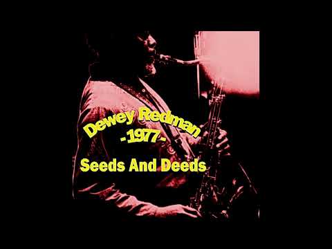 Dewey Redman - Seeds And Deeds (1977-03-26, Mohren, Willisau, Switzerland)