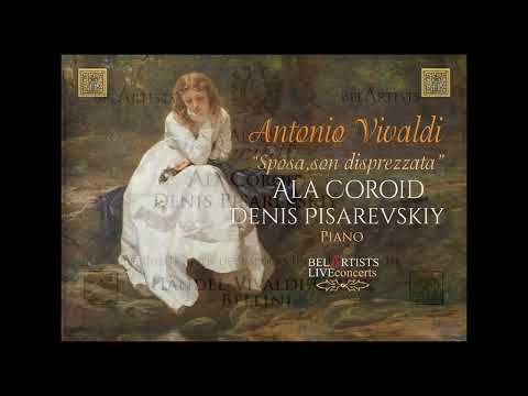 Giacomelli/Vivaldi - Sposa son disprezzata / Ala Coroid / Denis Pisarevskiy - Piano