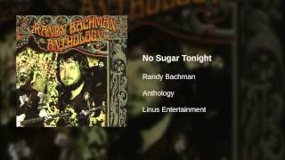 Randy Bachman - No Sugar Tonight