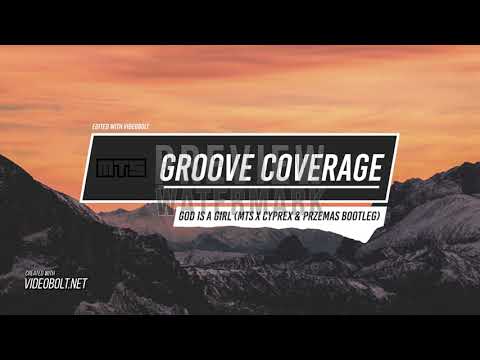 Groove Coverage - God is a Girl (MTS X Cyprex & Przemas Bootleg)