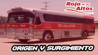 CAMIONES ROJO DE LOS ALTOS  | ORIGEN Y SURGIMIENTO  | BUSOLERO MX
