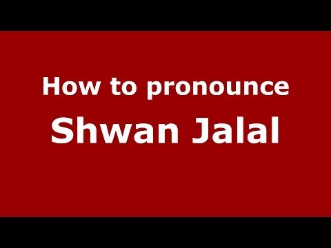 How to pronounce Shwan Jalal (Arabic/Iraq) - PronounceNames.com