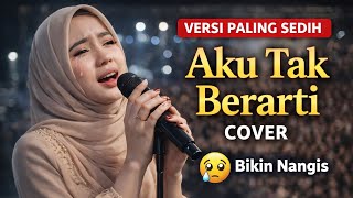 Download lagu Aku Tak Berarti Bagi Mu – Cover Paling Menyentuh 😢 mp3