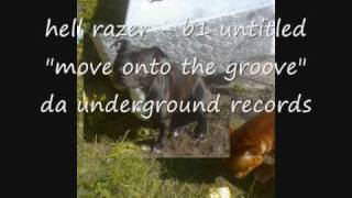 hell razer - b1 untitled move onto the groove