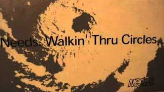 Needs - Walkin' thru circles  ( level 1- extended)