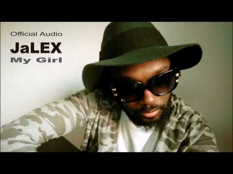 JaLEX - My Girl ft Mc Mario (Official Audio)
