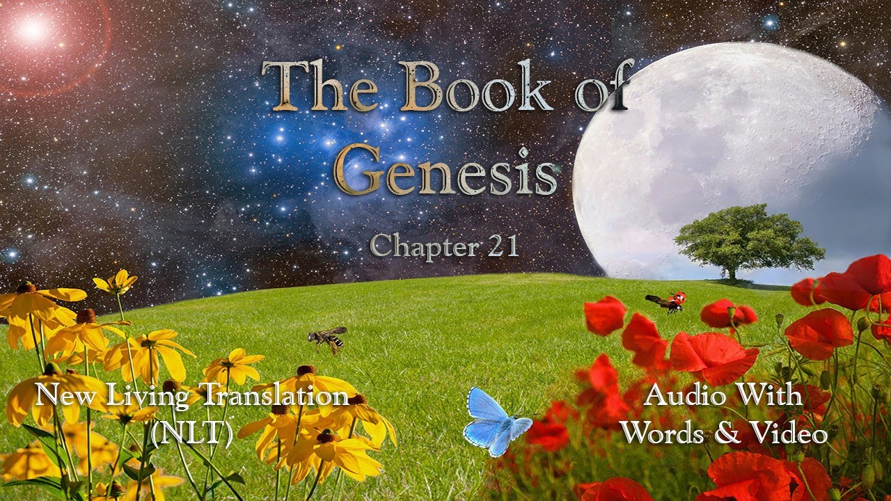 The Book of Genesis, Chapter 21 – Holy Bible (NLT) – Audio with Words & Video