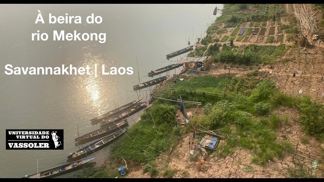 Viagens de Vassoler ao vivo: À beira do rio Mekong | Savannakhet, Laos
