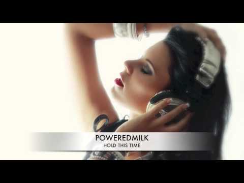 POWEREDMILK - Hold This Time