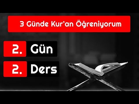 3 Günde Kur'ân Öğreniyorum [2.Gün   2.Ders]