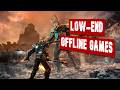 Top 50 Offline Games For Low End PC Potato Low End Games