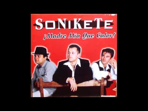 sonikete - madre mia que calor