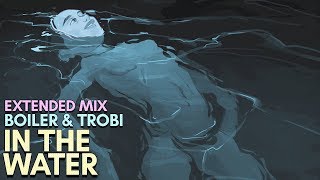 Bolier & Trobi - In The Water (Extended Mix)