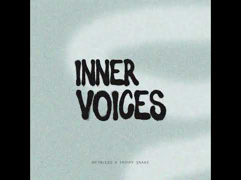 Trippy Snake & Reybless - Inner Voices