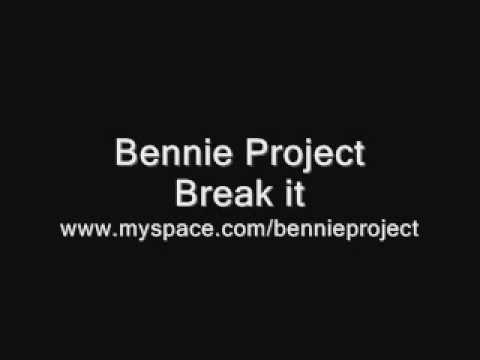 Bennie Project - Break it