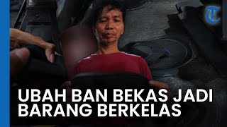 Ubah Ban Bekas Jadi Barang Berkelas, Kisah Zaenal Abidin Perajin Sandal Bandol Khas Banyumas