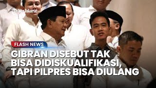 MK Disebut Tak Bisa Diskualifikasi Gibran tapi Bisa Putuskan Pilpres 2024 Diulang