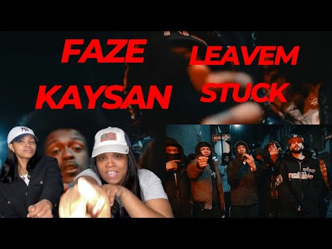 FaZe Kaysan - Leavem Stuck (feat. Sdot Go, Jay Hound & Sha Gz) | REACTION