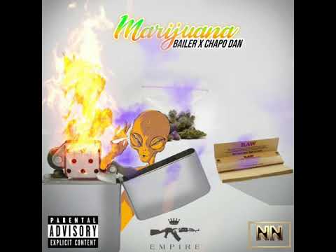 Bailer X Chapo Dan - Marijuana