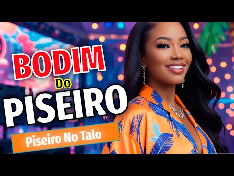 BODIM DO PISEIRO 2025 - 3 MUSICAS NOVAS PRA BATER NO PAREDÃO 2025 - PISEIRO NO TALO #BODIM