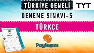 PAYLAŞIM YAYINLARI TÜRKİYE GENELİ DENEME SINAVI 5 - TYT TÜRKÇE