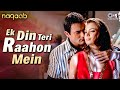 Ek Din Teri Raahon Naqaab Urvashi Sharma Akshaye Khanna Javed Ali Pritam Hindi Love Song