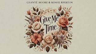 Chanté Moore Ft. Minnie Riperton - Give me time (Dream duet)