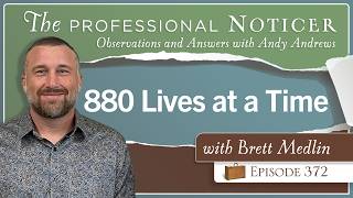 880 Lives at a Time with Brett Medlin