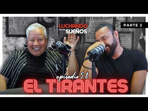 ¡NO TODO ESTÁ DICHO! | EL TIRANTES LO CUENTA TODO🔥 | PARTE 2 | LUCHANDO POR TUS SUEÑOS