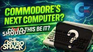 Should THIS be Commodore's next computer after the C64 Ultimate?  And NO, it's NOT an Amiga!