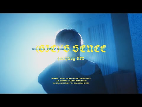 (sic)boy,KM - 「(sic)’s sense」 Live Video