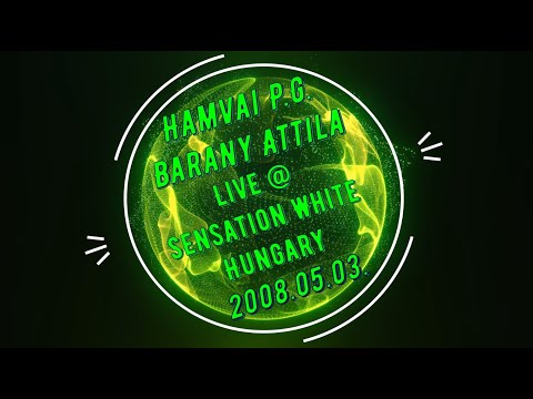 Hamvai P.G. & Barany Attila - Live @ Sensation White Hungary 2008.05.03.
