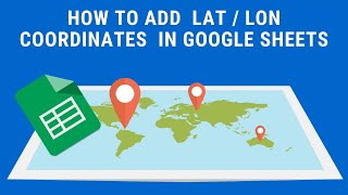 Download the video "How to quickly add latitude and longitude coordinates to a spreadsheet using Google Sheets"
