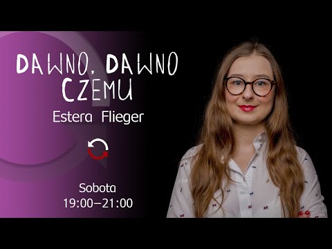 Dawno, dawno czemu - odc. 7 - Estera Flieger, Katarzyna Person, Maria Ferenc, Jerzy Kochanowski