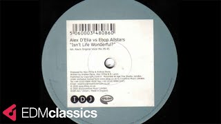 Alex D'Elia & E-Bop Allstars - Isn't Life Wonderful (Alex's Original Vocal Mix) (2000)