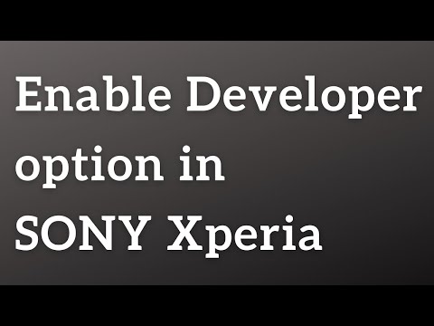 Enable developer option in Sony Xperia (all models)