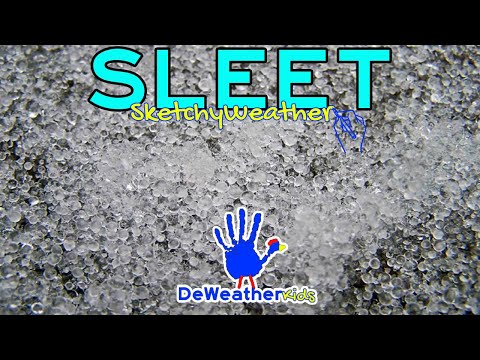Sketchy Weather: SLEET! What is Sleet? It's not FREEING RAIN OR HAIL.