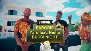 Yaro feat. Ninho - Bucci Night (Parodie Fortnite) - LionNoir