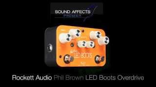Video thumbnail for Rockett Audio Phil Brown LED Boots Overdrive Pedal Demo Review by Sound Affects