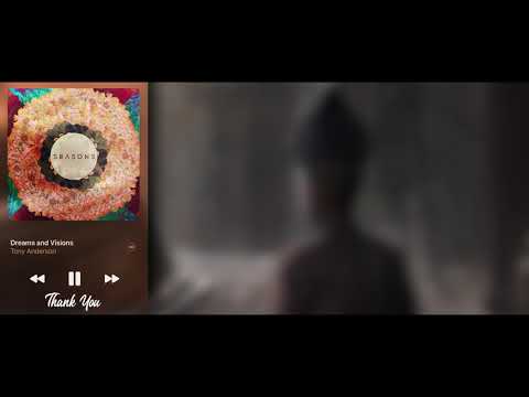 Tony Anderson • Dreams And Visions