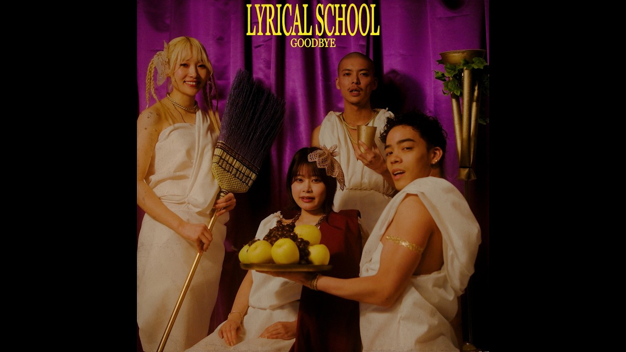 GOODBYE / lyrical school