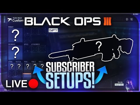 BLACK OPS 3 ~ YOU SAY, I SLAY! - EP. #2 (Type "!class" in the chat)