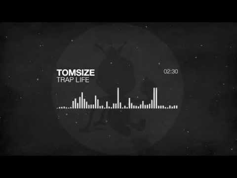 Tomsize - Trap Life