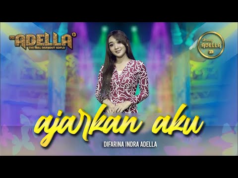 AJARKAN AKU - Difarina Indra Adella - OM ADELLA