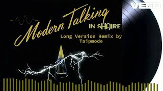 Modern Talking - In Shaire (Long Version Remix by Taipmode)
