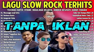 Download lagu Top Hits Slow Rock Terbaik Dari Thomas Arya, Arief, Ipank, Maulana - Slow Rock Penyemangat Kerja mp3
