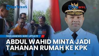 Ikuti Jejak Yaqut dan Noel, Gubernur Riau Abdul Wahid Ajukan Tahanan Rumah ke KPK