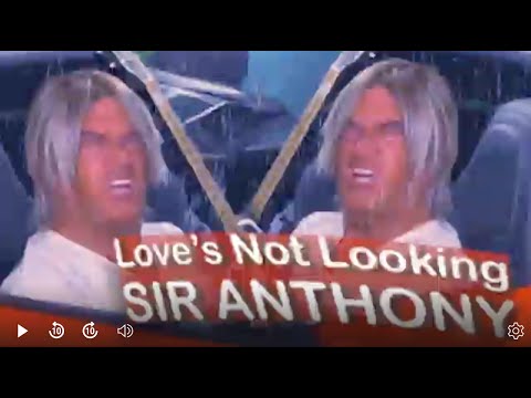 Sir Anthony  - Love's Not Looking
