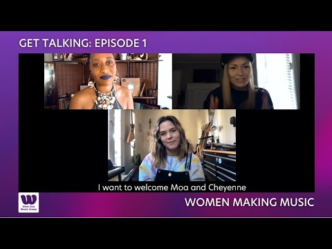 Get Talking with West One Music - Making Music with Moa Munoz & Cheyenne Jolene