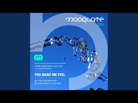 You Make Me Feel (Edgar Aguirre & DJ Neil Remix)
